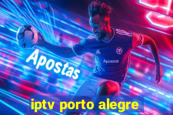 iptv porto alegre